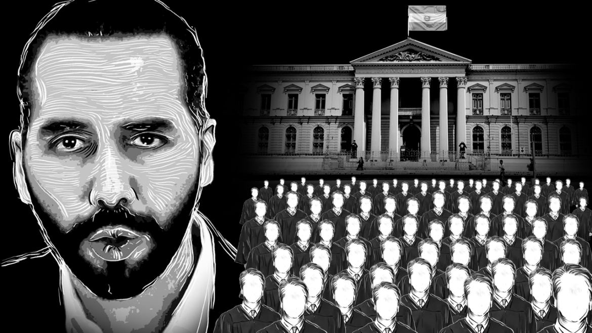 Judges tailored to fit: The farce of Bukele’s purge — Jueces a la medida: la farsa de la depuración de Bukele