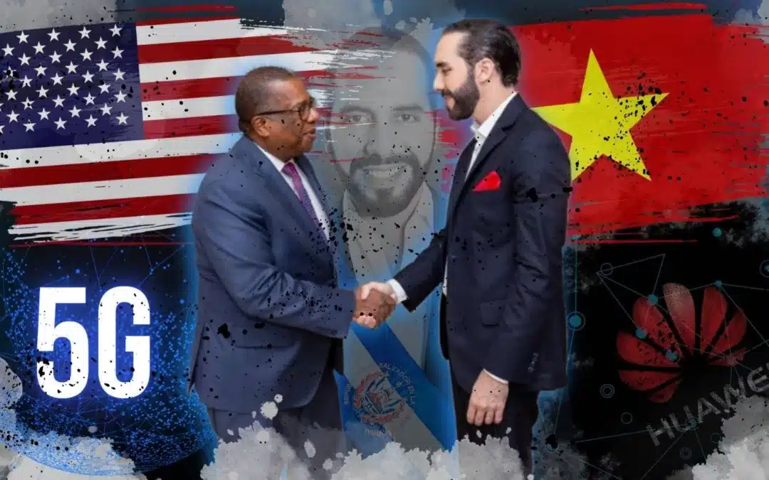 The Chinese issue: Nayib Bukele negotiates 5G network with the United States and obtains silence for re-election (Part One) — El asunto chino: Nayib Bukele negocia red 5G con Estados Unidos y obtiene silencio por la reelección (Primera parte)