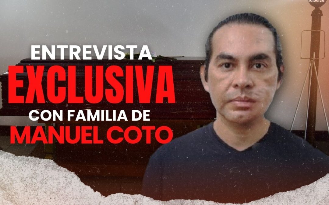 Family of COSAVI Manager Manuel Coto Claims No Autopsy Performed — Familia de Manuel Coto, gerente de COSAVI, afirma que no se le practicó autopsia
