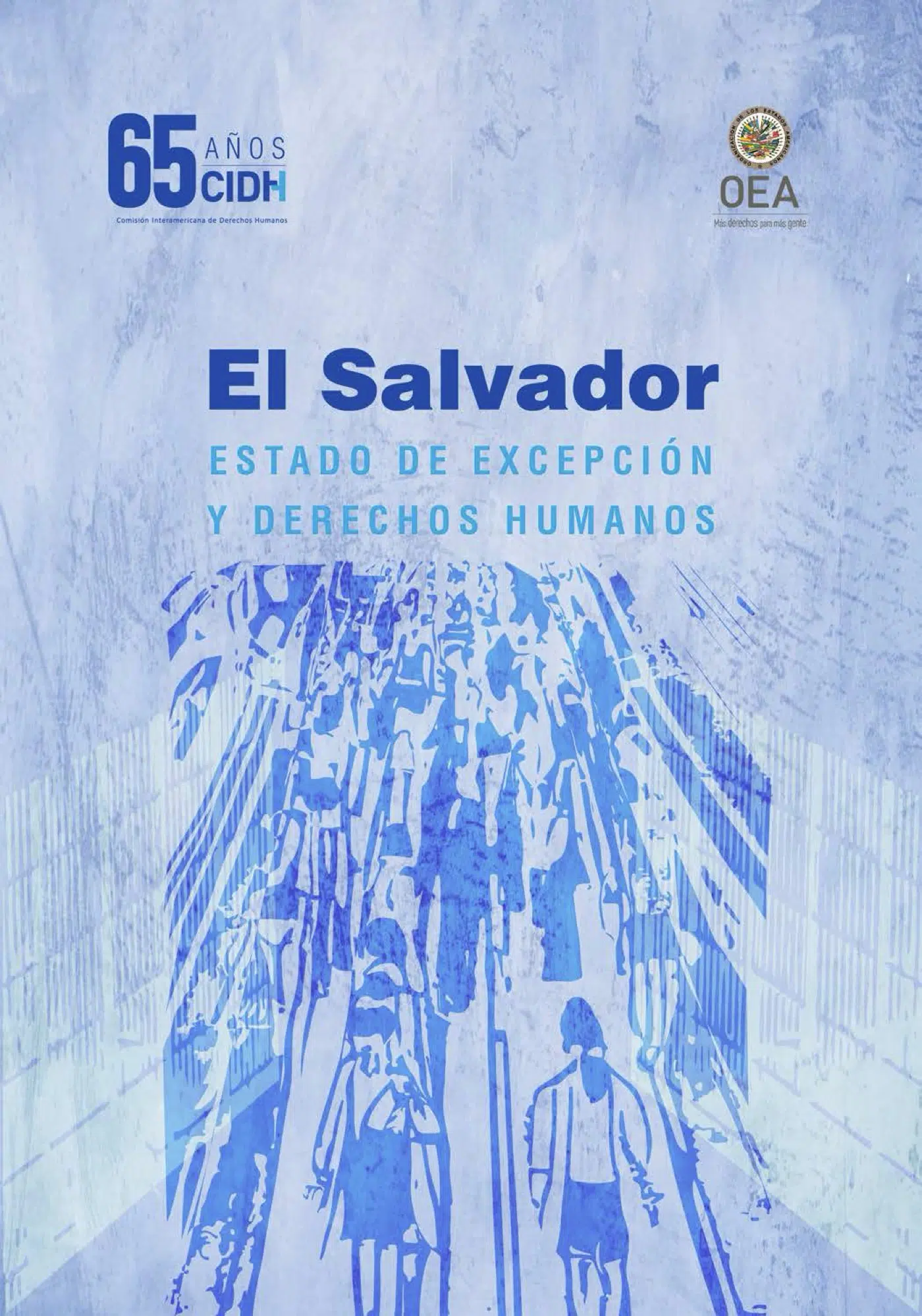CIDH Releases Report on State of Exception and Human Rights in El Salvador — CIDH publica informe sobre Estado de excepción y derechos humanos en El Salvador