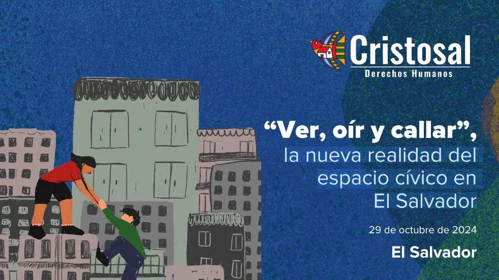 Civil Society Organizations in El Salvador Self-Censor Due to Fear of Reprisals — Organizaciones de sociedad civil en El Salvador se autocensuran por temor a represalias