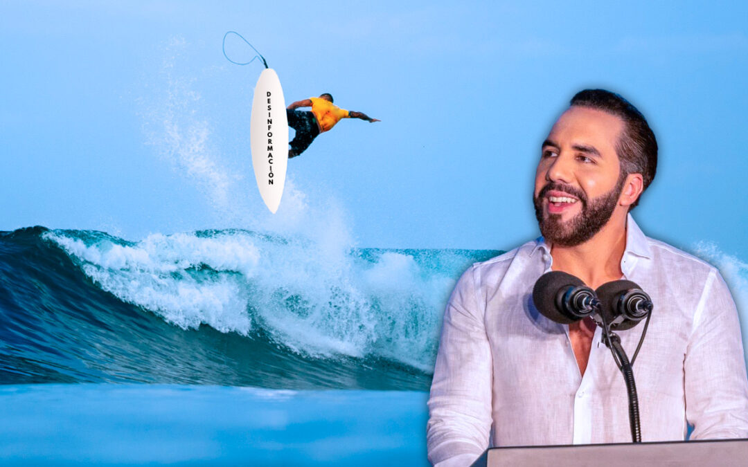 Bukele Rides the Wave of Disinformation in Surf City 2 — Bukele se sube a la ola de la desinformación en Surf City 2