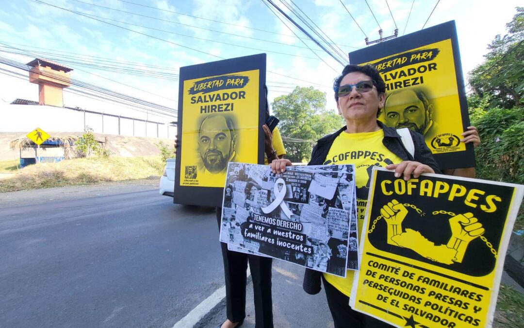 COFAPPES Rejects Bukele’s Statements on the Nonexistence of Political Prisoners in El Salvador — COFAPPES rechaza declaraciones de Bukele sobre inexistencia de presos políticos en El Salvador