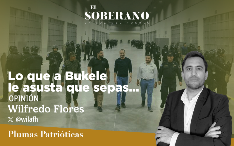 What Bukele Doesn’t Want You to Know… — Lo que a Bukele le asusta que sepas…