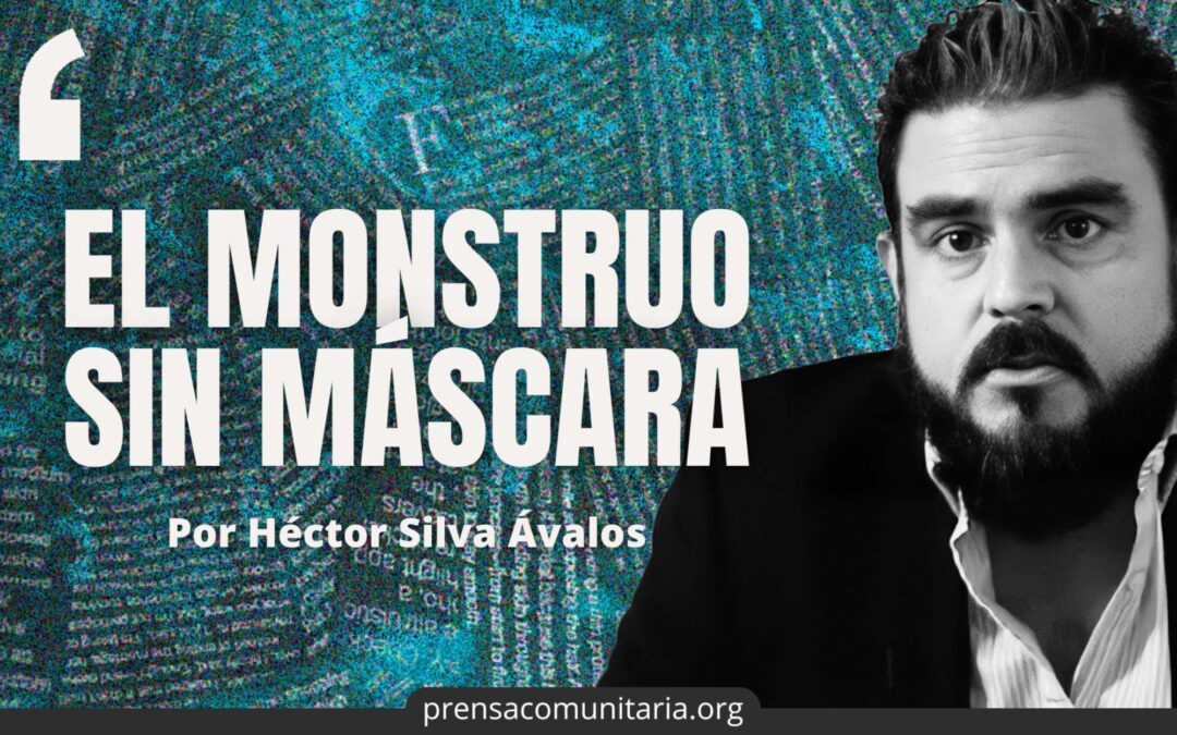 The Unmasked Monster — El monstruo sin máscara