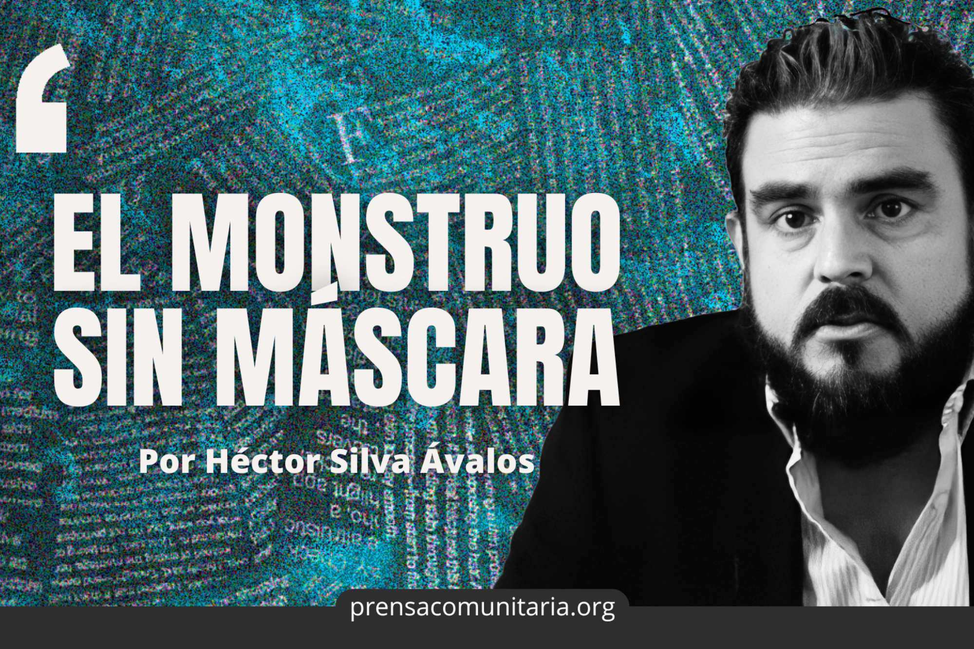 The Unmasked Monster — El monstruo sin máscara