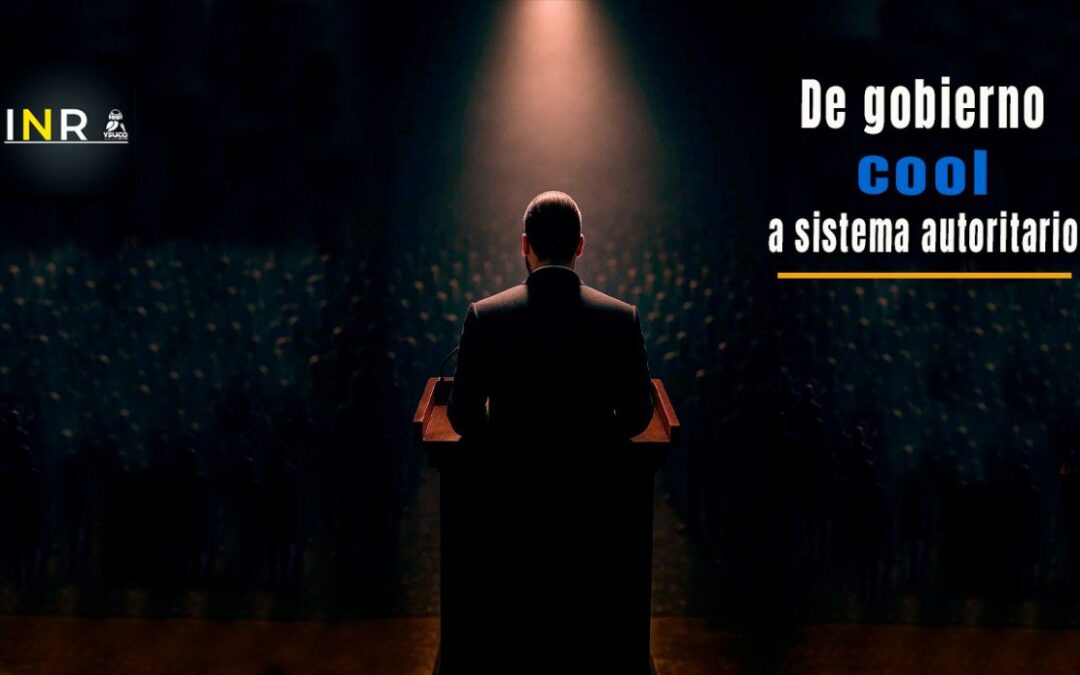 From “Cool” Government to Authoritarian System — De gobierno cool a sistema autoritario