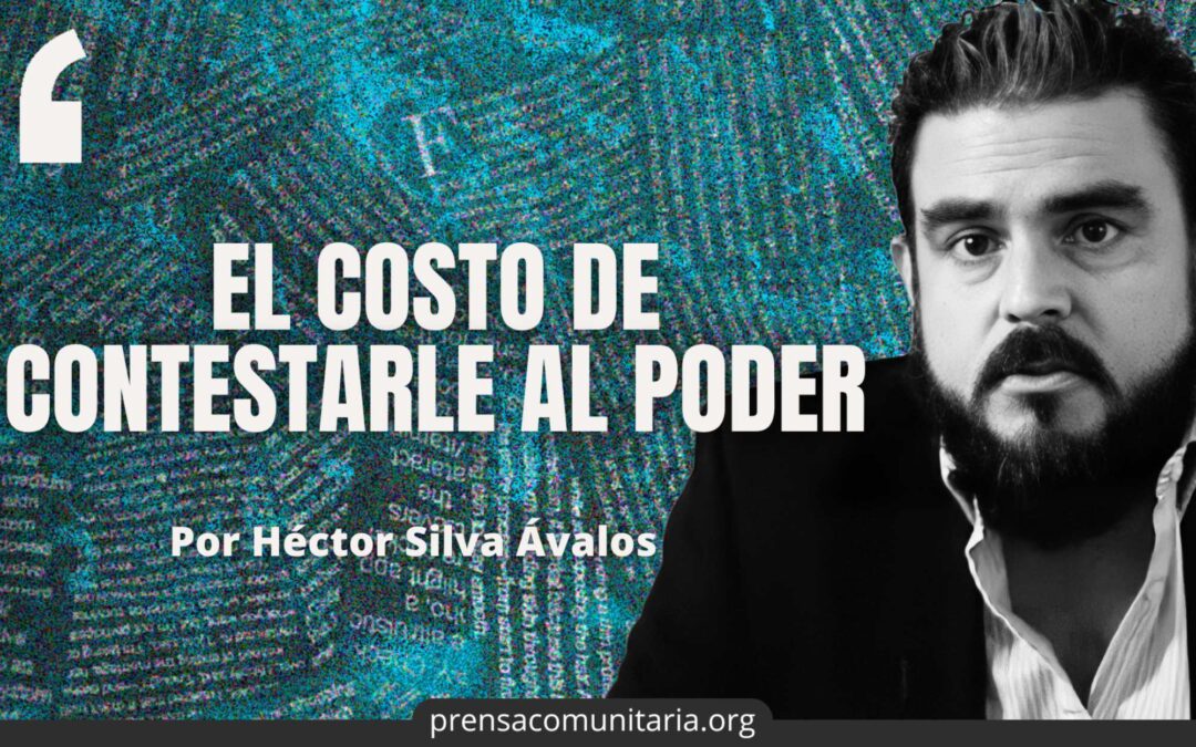 The Cost of Confronting Power — El costo de contestarle al poder