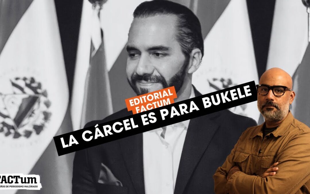 A Prison for Bukele — La cárcel es para Bukele
