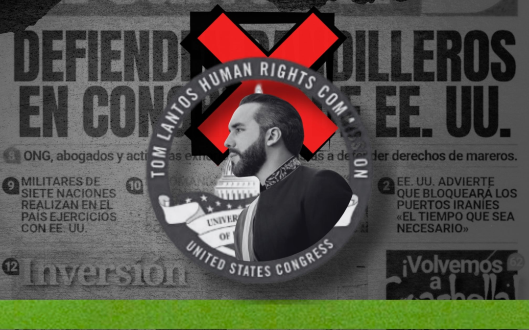 Bukele joins disinformation campaign accusing NGOs of defending gang members at U.S. congressional hearing — Bukele se suma a campaña de desinformación que acusa a ONG de “defender pandilleros” en audiencia en Congreso EE. UU.