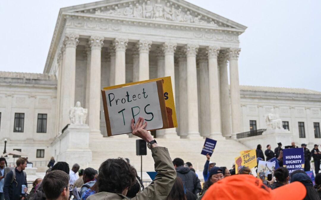 U.S. Supreme Court Weighs Power to Eliminate TPS — Supremo de EE.UU. evalúa poder para eliminar el TPS