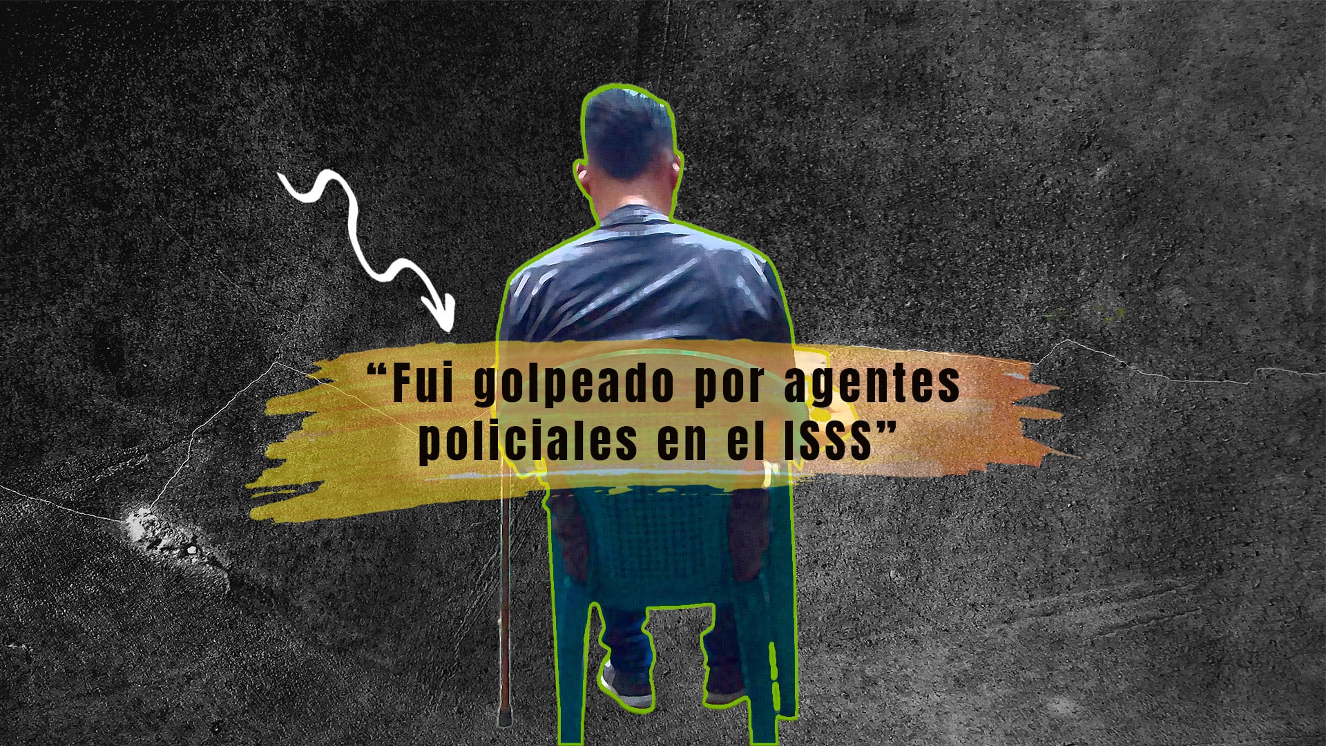“I was beaten by police officers at the ISSS” — “Fui golpeado por agentes policiales en el ISSS”